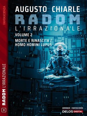 cover image of Radom L'Irrazionale. 2--Morte e rinascita / Homo homini lupus